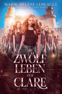 bokomslag Die zwölf Leben der Clare