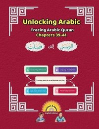 bokomslag Unlocking Arabic: Tracing Arabic Quran Chapters 39-41 (Left to Right Edition)