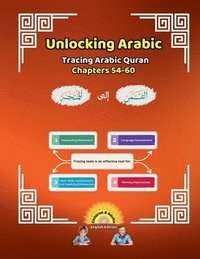 bokomslag Unlocking Arabic: Tracing Arabic Quran Chapters 54-60 (Left to Right Edition)