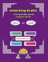 bokomslag Unlocking Arabic: Tracing Arabic Quran Chapters 28-30 (Right to Left Edition)