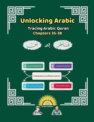 Unlocking Arabic: Tracing Arabic Quran Chapters 35-38 (Right to Left Edition) 1