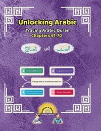 bokomslag Unlocking Arabic: Tracing Arabic Quran Chapters 61-70 (Right to Left Edition)