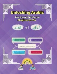 bokomslag Unlocking Arabic: Tracing Arabic Quran Chapters 81-114 (Right to Left Edition)