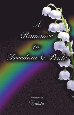 bokomslag A Romance to Freedom and Pride