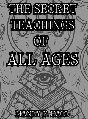 bokomslag The Secret Teachings of All Ages