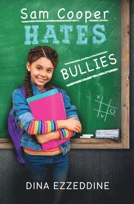 Sam Cooper Hates Bullies: One Girl's Mission to Stop Bullying With Kindness 1