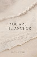 Amanda O'Reilly - You Are the Anchor, Häftad