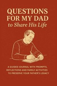 bokomslag Questions for My Dad to Share His Life