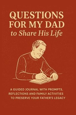 bokomslag Questions for My Dad to Share His Life