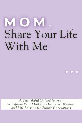 Mauricio Vasquez, Aria Capri Publishing - Mom, Share Your Life With Me, Inbunden