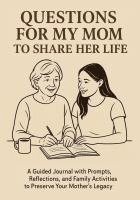 bokomslag Questions for My Mom to Share Her Life