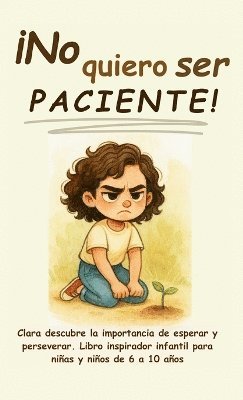 Aria Capri Publishing, Mauricio Vasquez - ¡No quiero ser paciente!, Inbunden