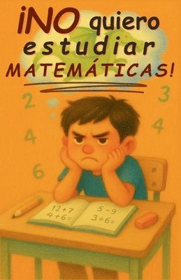 Aria Capri Publishing, Vasquez - ¡No quiero estudiar matemáticas!, Häftad