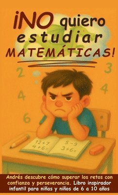 Aria Capri Publishing, Vasquez - ¡No quiero estudiar matemáticas!, Inbunden