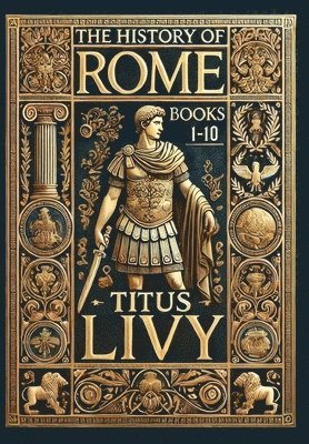 Titus Livy - History of Rome, Inbunden