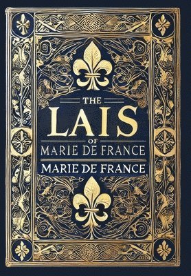 bokomslag Lais of Marie de France (Collector's Edition) (Laminated Hardback with Jacket)
