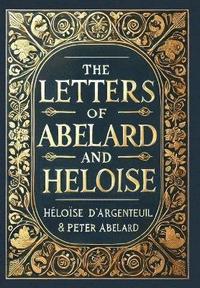 bokomslag Letters of Abelard and Heloise (Collector's Edition) (Laminated Hardback with Jacket)