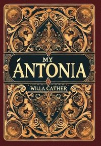 bokomslag My Ántonia (Collector's Edition) (Laminated Hardback with Jacket)