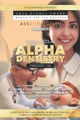 Paul Dominique, Aurora Alva, Richard Simpson - Alpha Dentistry vol.3 - Paediatric Dentistry FAQ (Assembled version), Häftad