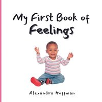 bokomslag My First Book of Feelings
