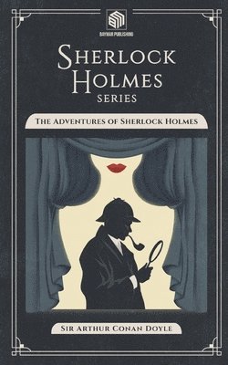 Adventures of Sherlock Holmes (Annotated)