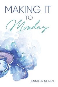 bokomslag Making It to Monday