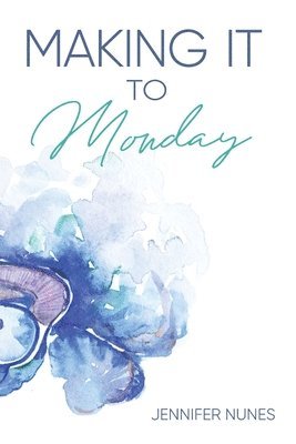 bokomslag Making It to Monday