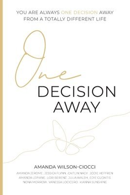 Amanda Wilson-Ciocci - One Decision Away, Häftad. Tillgänglighet: Lägg i varukorg
