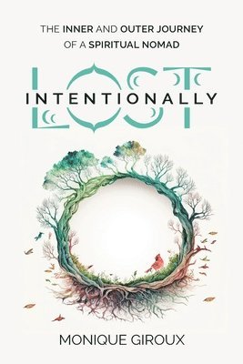 Monique Giroux - Lost Intentionally, Häftad