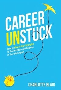 bokomslag Career Unstuck