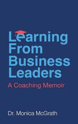 bokomslag Learning From Business Leaders