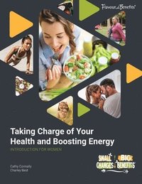 bokomslag Taking Charge of Your Health and Boosting Energy, Introduction for Women