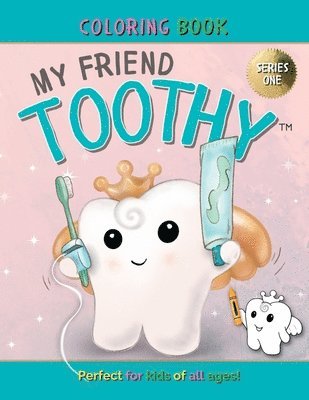 bokomslag My Friend Toothy - Coloring Book for all ages