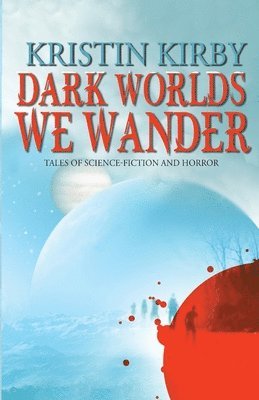 Dark Worlds We Wander 1