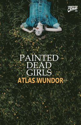 Atlas Wundor - Painted Dead Girls, Häftad