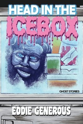Eddie Generous - Head in the Icebox, Häftad