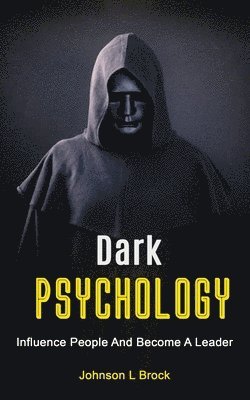Johnson L Brock, Johnson L. Brock - Dark Psychology, Häftad