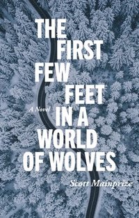 bokomslag First Few Feet in a World of Wolves