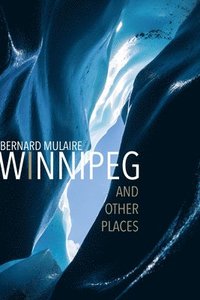 bokomslag Winnipeg: And Other Places