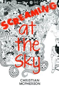 bokomslag Screaming at Obscenities the Sky