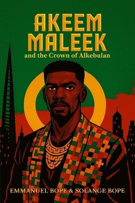 Akeem Maleek and the Crown of Alkebulan