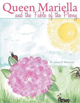 bokomslag Queen Mariella and the Fable of the Peony