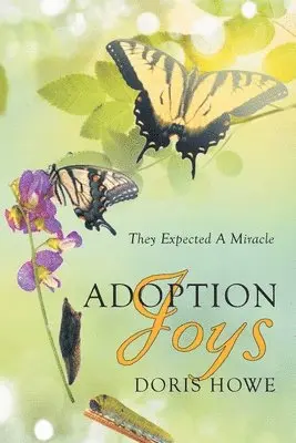 Doris Howe - Adoption Joys, Häftad. Tillgänglighet: Lägg i varukorg