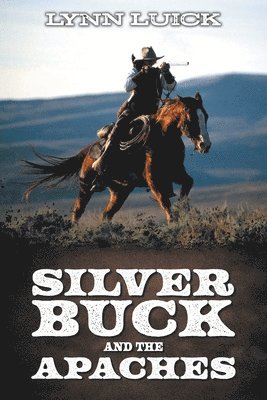 Silver Buck and the Apaches 1