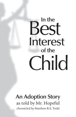 bokomslag In the Best Interest of the Child: An Adoption Story