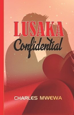 bokomslag Lusaka Confidential