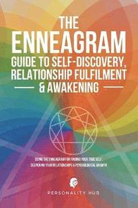 bokomslag The Enneagram Guide To Self-Discovery, Relationship Fulfilment & Awakening