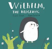 bokomslag Wilhelm, the Hedgehog