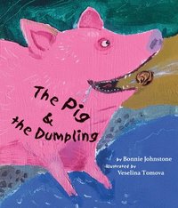 bokomslag The Pig and the Dumpling