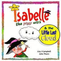 bokomslag Isabelle the Piggy Witch and the Little Lost Cloud